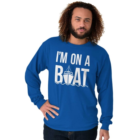 Funny I'm On a Boat Fishing Joke Long Sleeve TShirt Men Women Brisco Brands X