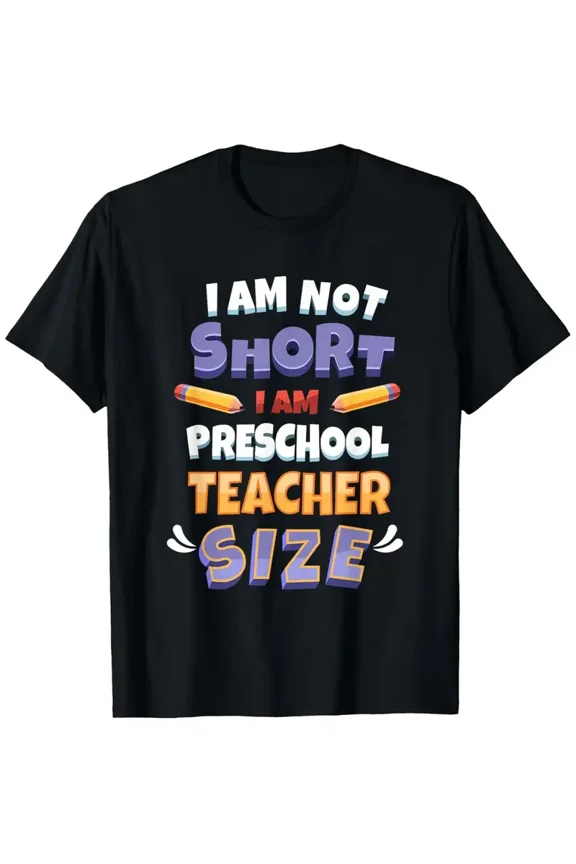 Funny 'I'm Not Short, I'm Preschool Teacher Size' Cotton T-Shirt for Men & Women - Casual Round Neck, All-Season Wear, Machine Washable - Sizes S to XXXL