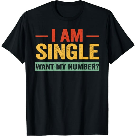 Funny I'm Single Want My Number Vintage Single Life Women T-ShirtMen and women, Black T-shirt, size: Extra large