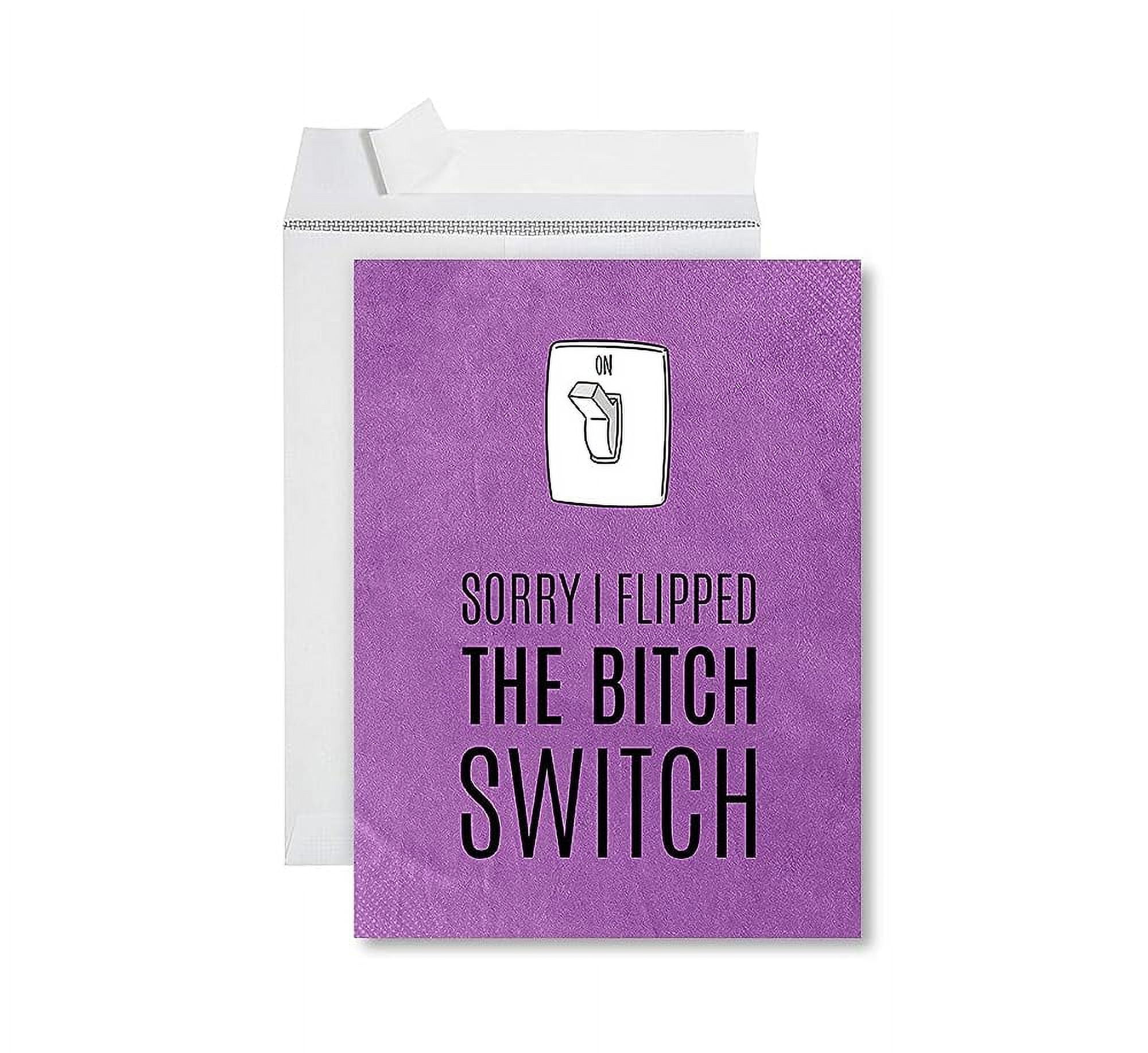 Funny I'm Sorry Jumbo Card Flipped The Switch 8.5 X 11 Inch Blank I'm