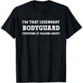 thumbnail image 1 of Funny I'm That Legendary Bodyguard T-Shirt, 1 of 4