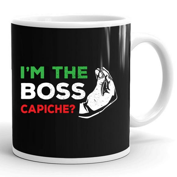 Funny I'm The Boss Italian Nonna Nonno Capiche Humor Gift Ceramic Mug 11oz (White;11oz)