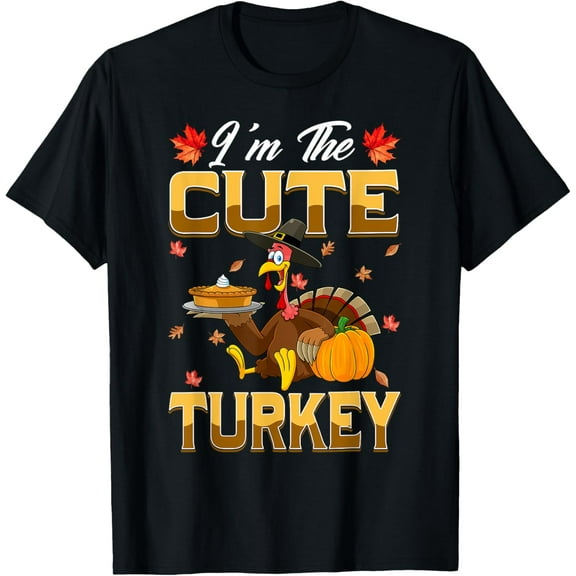 Funny I'm The Cute Turkey Happy Thanksgiving Day Girls Boys T-Shirt