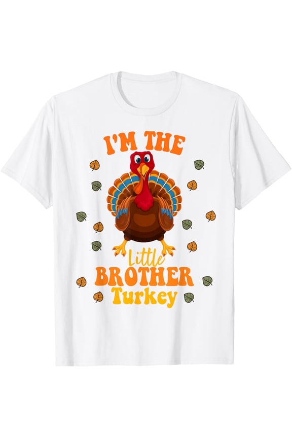 Funny I'm The Little Brother Turkey Thanksgiving T-ShirtMen's and women's pure cotton short-sleeved shirts