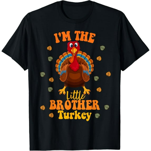 Funny I'm The Little Brother Turkey Thanksgiving T-Shirt