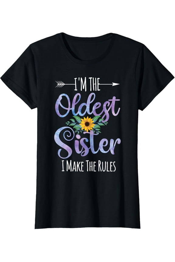 Funny I'm The Oldest Sister I Make The Rules Family Siblings T-Shirt