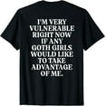thumbnail image 1 of Funny I'm Very Vulnerable Right Now Back Design T-Shirt, 1 of 3
