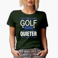 thumbnail image 1 of Funny I'm a Golf Mama, I Could Be Quieter but It's Highly Unlikely, Golf Player, Golfing or Golfer Themed Merch Gift, Military Green T-Shirt, Small, 1 of 5