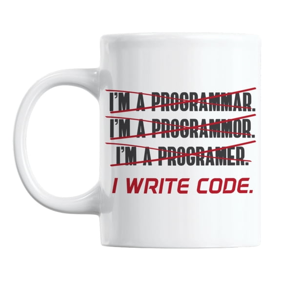 Funny I'm a Programmer, I Write Code White Ceramic Coffee & Tea Mug (11oz)