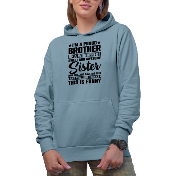 Funny I'm a Proud Brother of a Wonderful Sweet and Awesome Sister, Light Blue Hooded Sweatshirt or Hoodie, 2XL