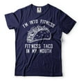 thumbnail image 1 of Funny I'm into Fitness Shirt Fit Ness Taco In My Mouth Tee Funny Taco Shirt Taco Lover Gift (Small Navy Blue), 1 of 6
