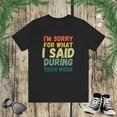 thumbnail image 1 of Funny I'm sorry for what I said during tech week retro Unisex T-shirt, 1 of 7