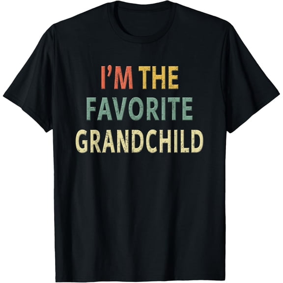 Funny I'm the Favorite Grandchild Shirt Nice Grand Kid Gift T-Shirt
