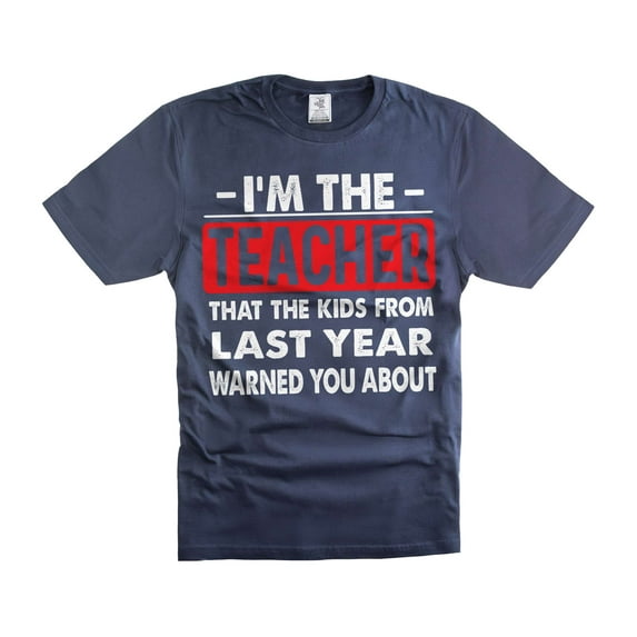 Funny I'm the Teacher Shirt Back To School Shirts Funny School Shirts Teacher Humorous Gifts (Medium Navy Blue)