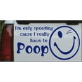 thumbnail image 1 of Funny I really have to Poop Car or Truck Window Decal Sticker, 1 of 1