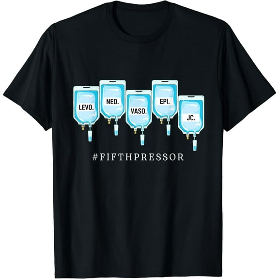 Funny ICU ER Nurse Pharmacist Jesus Is The Fifth Pressor T-Shirt