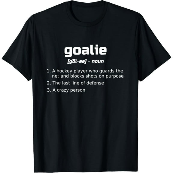 Funny Ice Hockey Goalie Definition Goaltender Gift T-Shirt