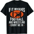 thumbnail image 1 of Funny If It Involves Football and Wrestling Count Me Fan T-Shirt, 1 of 4