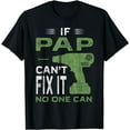 thumbnail image 1 of Funny If Pap Cant Fix No One Can Fathers Day Gift for Men T-Shirt, 1 of 3