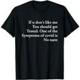 Funny If U Don't Like Me You Should Get Tested Apparel T-Shirt