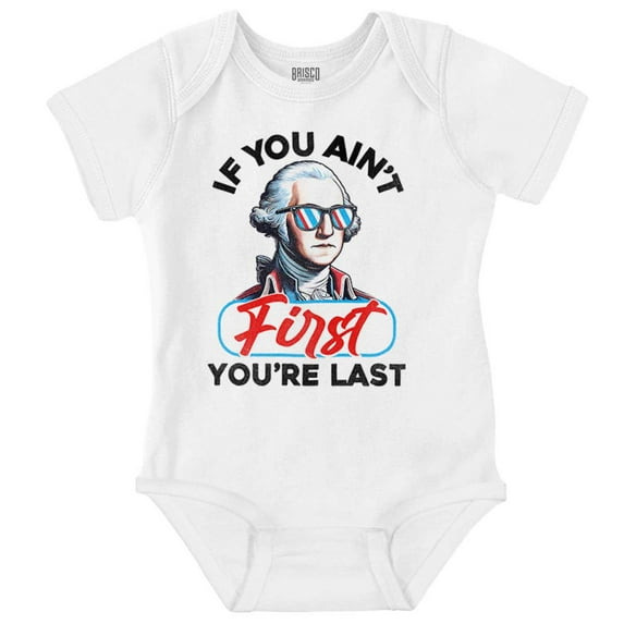Funny If You Ain't First You're Last Romper Boys or Girls Infant Baby Brisco Brands NB