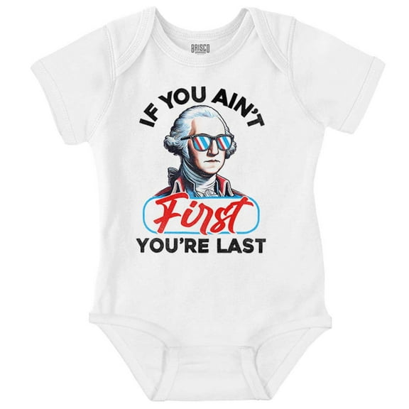 Funny If You Ain't First You're Last Romper Boys or Girls Infant Baby Brisco Brands NB