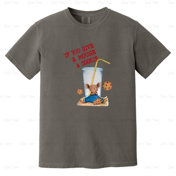 Funny If You Give Mouse A Cookie Costume Comfort Color T-Shirt, Birthday, Book, Kids, Story Gift V40772 Unisex, up to 4XL