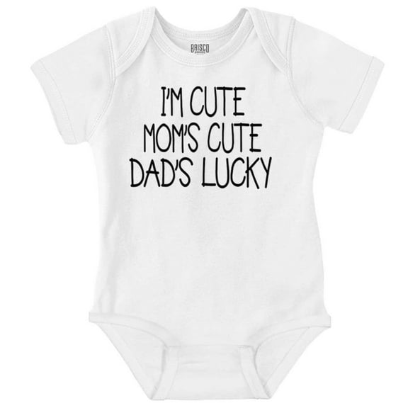Funny Im Cute Moms Cute Dads Lucky Bodysuit Jumper Girls Infant Baby Brisco Brands 24M