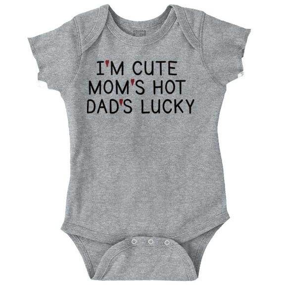 Funny Im Cute Moms Hot Dads Lucky Romper Boys or Girls Infant Baby Brisco Brands 12M