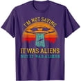 thumbnail image 1 of Funny Im Not Saying Aliens UFO Unisex T-Shirt for Men Women Kids,Purple Color,Size M, 1 of 5