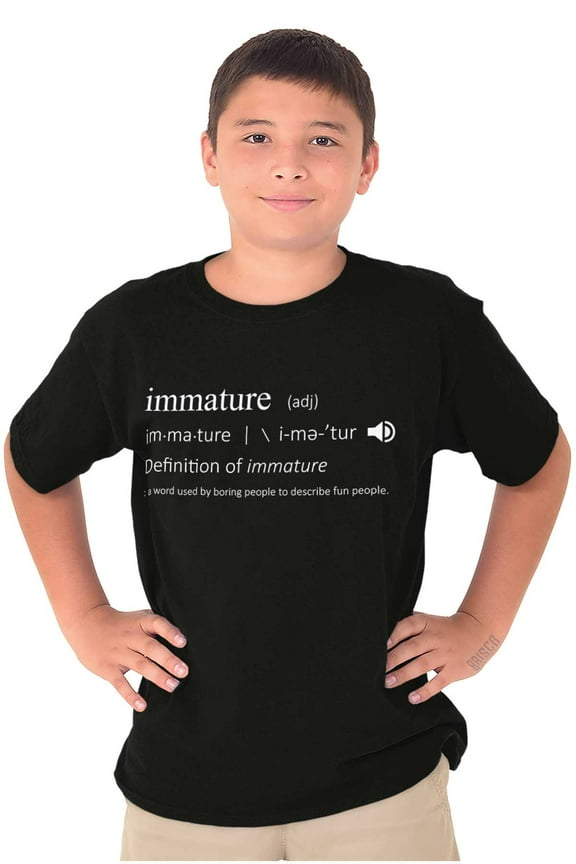 Funny Immature Dictionary Definition Crewneck T Shirts Boy Girl Teen Brisco Brands X