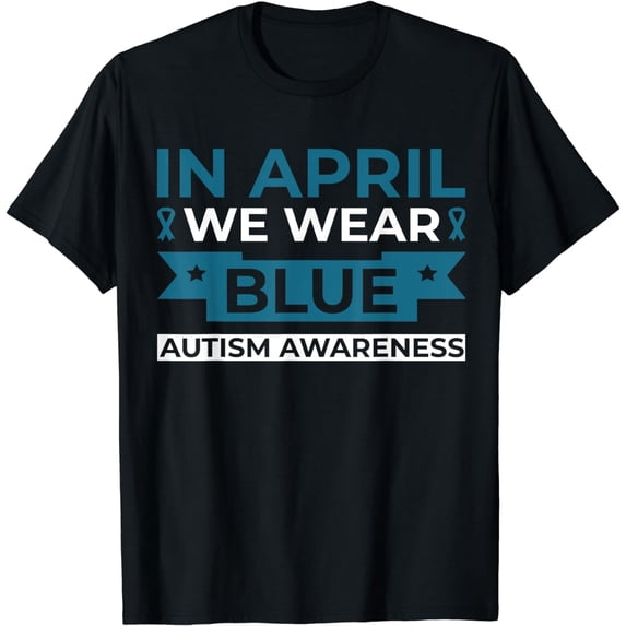Funny In April We WearBlue Cool funny Awareness T-Shirt