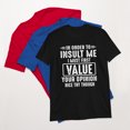 thumbnail image 1 of Funny In Order To Insult Me T-shirt Joke Sarcastic Apparel T-Shirt (Black, S), 1 of 1