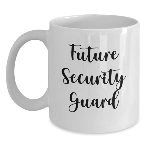 Funny Inspirational Security Guard White Coffee Mug Gifts from Men to Security Guard Friends and Family for Christmas