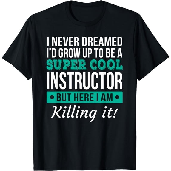 Funny Instructor Thank You Gift, Appreciaion T-Shirt mens t hirt men,black,women,misfits,journey ,boys