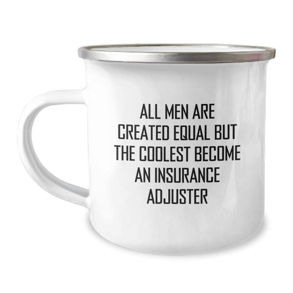 Funny Insurance Adjuster Gifts from Family, Birthday Unique Presents for Him, 'All Men Are Created Equal But The Coolest Become An Insurance Adjuster' Quote on Camping Mug
