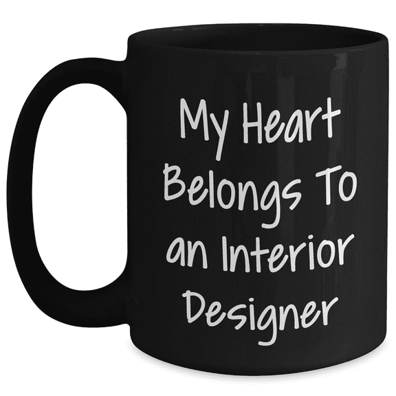 Funny Interior Designer Gifts from Men to Women, 'My Heart Belongs To An Interior Designer' Black Coffee Mug for Mother's Day