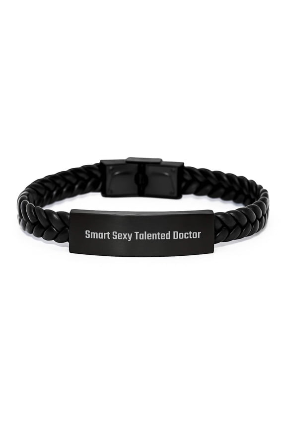 Funny Interlaced Leather Bracelets for the Smart Sexy Talented Doctor - Gifts from Men to Friends and Family, Christmas Unique Gifts for Doctor