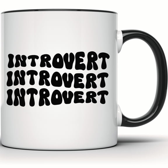 Funny Introvert Mug, Sarcastic Introvert Quote, Introvert Saying Coffee Cup, Humor Gift for Introverts - 11 Ounce Black Rim Handle Novelty Coffee Cup - WMUG1166-BLK