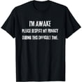 thumbnail image 1 of Funny Introvert Quote, I'M AWAKE, PLEASE RESPECT MY PRIVACY T-Shirt, 1 of 4