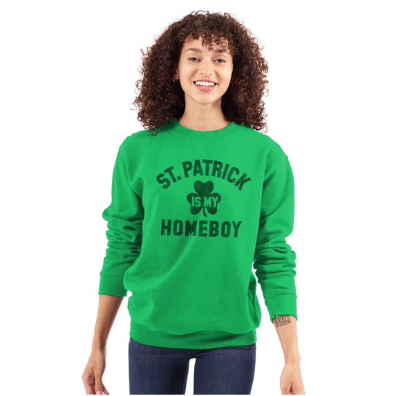 Funny Irish St. Patrick is My Homeboy Sweatshirt for Men or Women Brisco Brands X