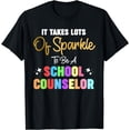 thumbnail image 1 of Funny It Takes Lots Of Sparkle To Be A School Counselor Gag T-Shirt, 1 of 4