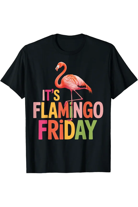 Funny It's Flamingo Friday Tropical Bird Fans T-Shirt