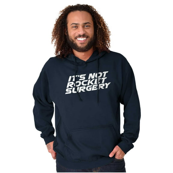 Funny It's Not Rocket Surgery Joke Hoodie Sweatshirt Women Men Brisco Brands L