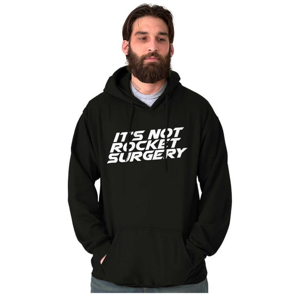 Funny It's Not Rocket Surgery Joke Hoodie Sweatshirt Women Men Brisco Brands S