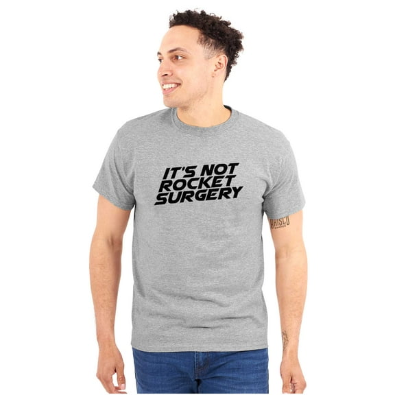 Funny It's Not Rocket Surgery Joke Plus Size Crewneck Graphic Tee Shirt Brisco Brands 3X