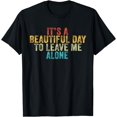 thumbnail image 1 of Funny It's a Beautiful Day to Leave Me Alone Introvert Retro T-Shirt, 1 of 3