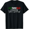 thumbnail image 1 of Funny Italian Saying Vaffanculo Have A Great Day T-Shirt, 1 of 4