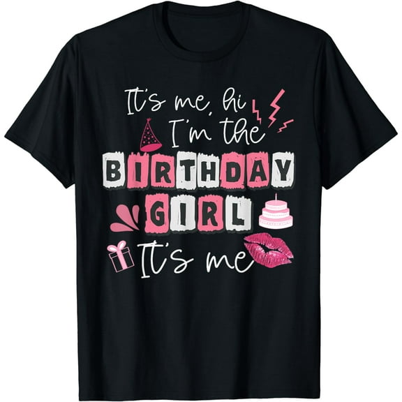 Funny Its My Birthday Girl Women's Day T-Shirt