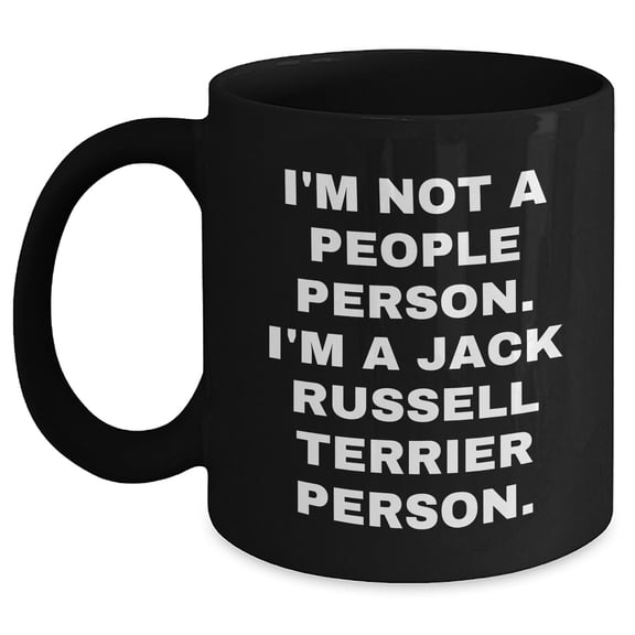 Funny Jack Russell Terrier Dog Gifts - 'I'm Not A People Person. I'm A Jack Russell Terrier Person.' Black Coffee Mug For Men, Friends, Family - Father's Day Unique Gifts from Men, Coworkers
